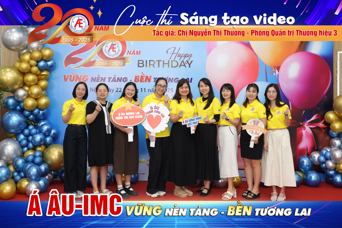 Cuộc thi sáng tạo video: "Dược phẩm Á Âu 20 năm: Vững nền tảng, bền tương lai" - Chị Nguyễn Thị Thương - Phòng Quản trị Thương hiệu 3